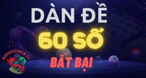 dàn đề 60 số bất bại