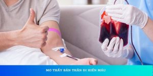 Mơ thấy bản thân đi hiến máu
