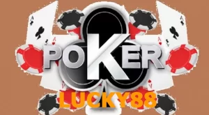 Đôi nét cơ bản về game Poker Lucky88 là gì?
