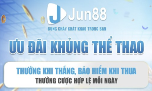 Ưu đãi khi đăng ký Jun88 