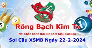 Rồng Bạch Kim 22-2-2024