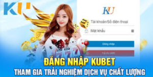 Tại Sao Nên Chọn Kubet