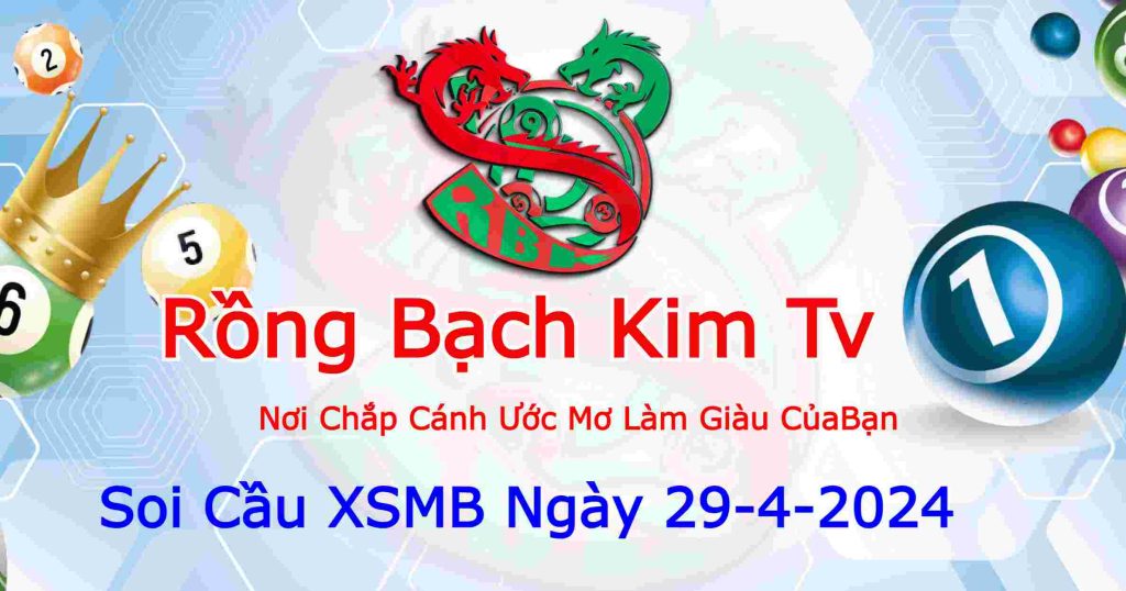 Dự đoán XSMB ngày 29-4-2024