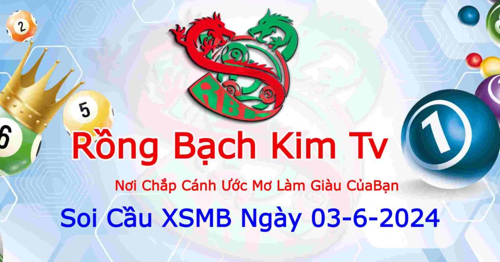 Dự đoán XSMB ngày 03-6-2024 Dự đoán XSMB ngày 03-6-2024