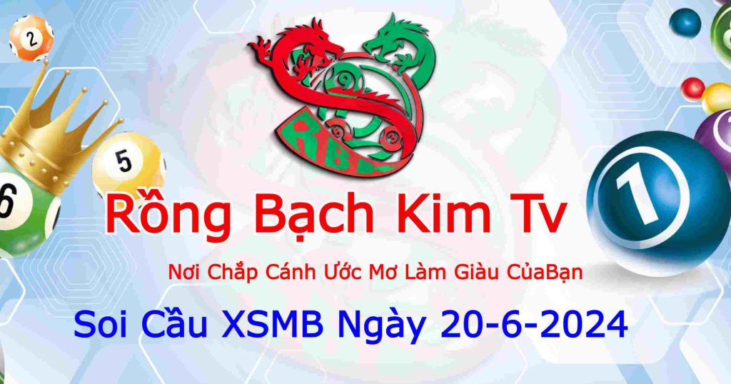 Dự đoán XSMB ngày 20-6-2024 Dự đoán XSMB ngày 20-6-2024