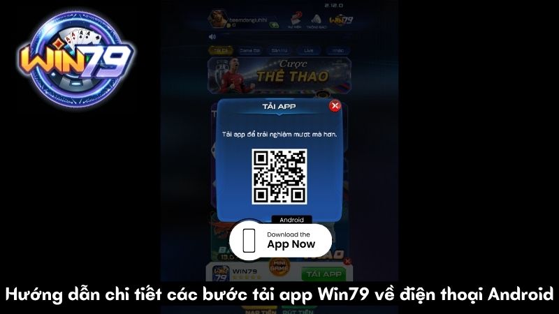 Hướng dẫn chi tiết các bước tải app Win79 về điện thoại Android
