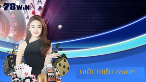 Giới thiệu về nhà cái 78win