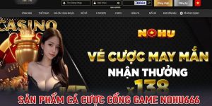 Cách đăng ký tham gia cá cược tại nhà cái Nohu666