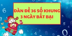 Nuôi dàn đề 36 số khung 3 ngày bằng cách nào?