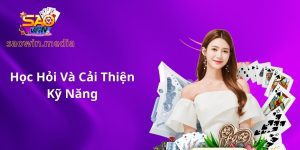 Học hỏi và cải thiện kỹ năng
