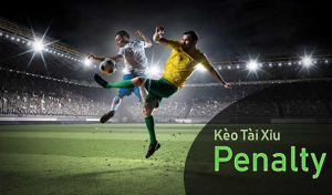 Kèo tài xỉu penalty là gì