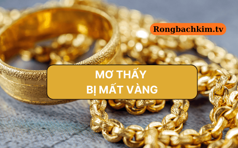 Mơ thấy bị mất vàng