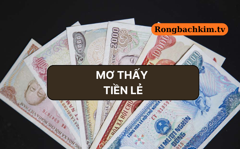 Chiêm bao thấy tiền lẻ