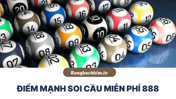 Điểm mạnh soi cầu 888