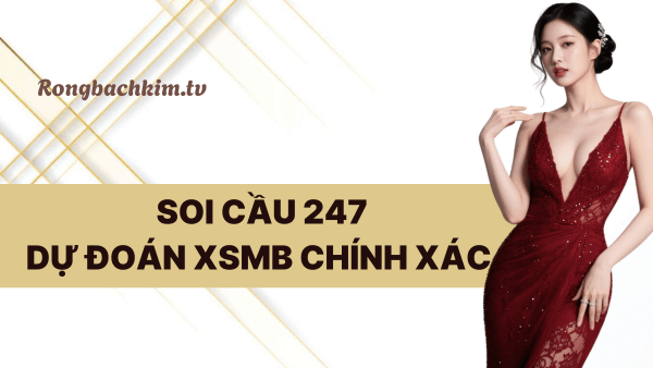 Soi cầu 247 hay nhất
