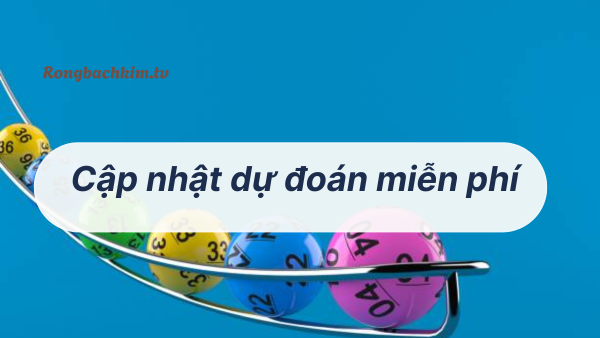 Cập nhật dự đoán miễn phí