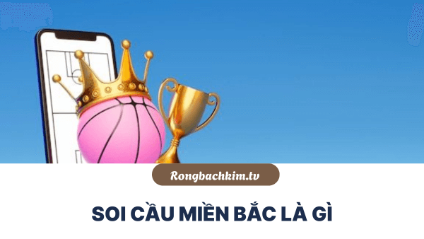Soi cầu MB là gì