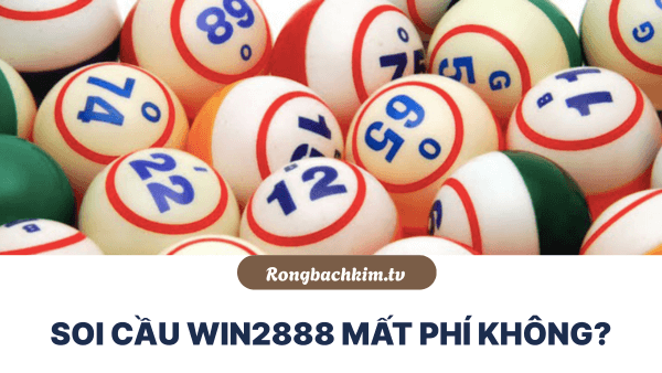 Soi cầu win2888 mất phí không