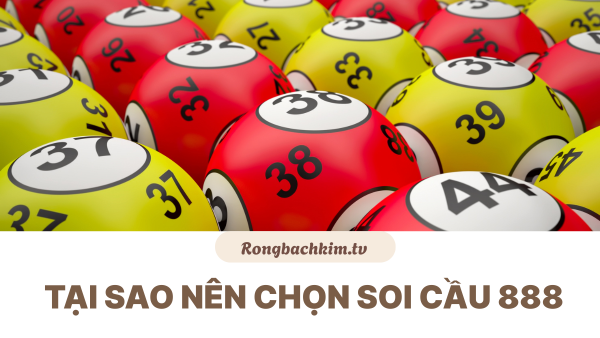 Tại sao nên lựa chọn soi cầu miễn phí 888