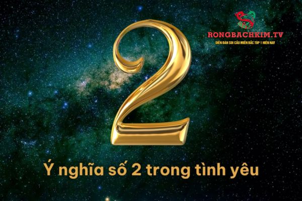 Trong phong thuỷ, số 2 mang nhiều ý nghĩa liên quan tới số mệnh
