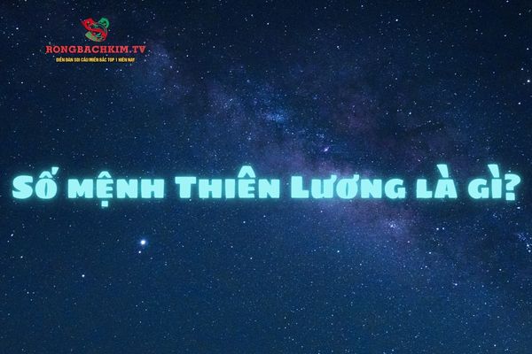 số mệnh thiên lương là gì