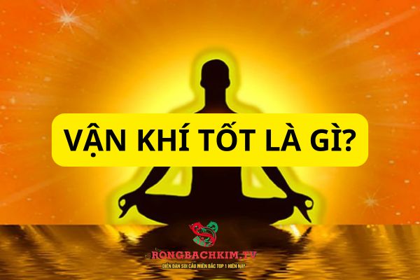 vận khí tốt là gì