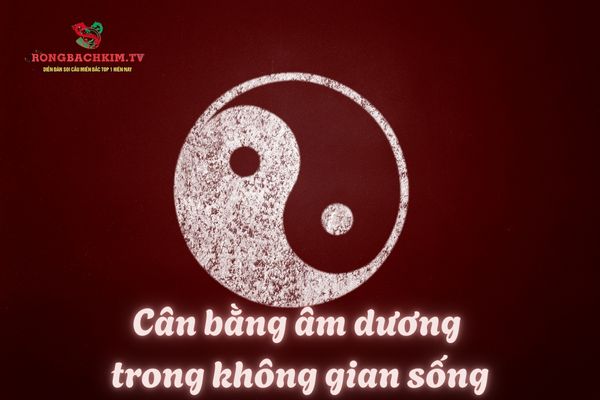 Cân bằng âm dương là trong việc bố trí nhà ở