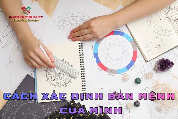 Hướng dẫn cách xác định bản mệnh của chính mình