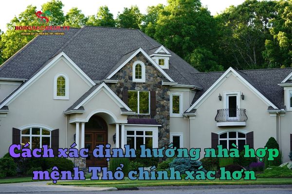 hướng nhà hợp mệnh thổ