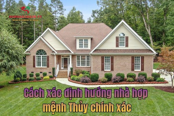 Cách để xác định hướng nhà hợp mệnh Thủy chuẩn xác