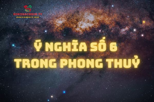 Trong phong thuỷ, số 6 là biểu tượng của tài lộc và may mắn