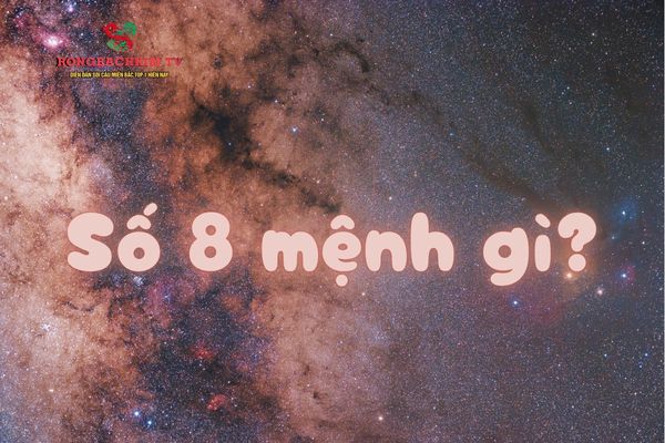 số 8 mệnh gì