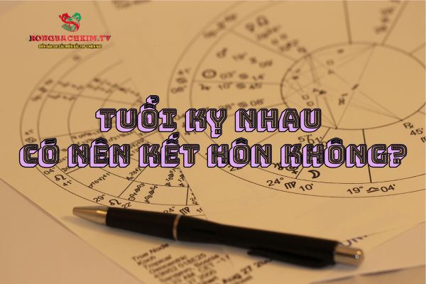 tử vi tuổi kỵ nhau