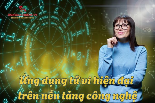 Công nghệ chính là yếu tố tạo nên sự thay đổi cách tiếp cận tử vi