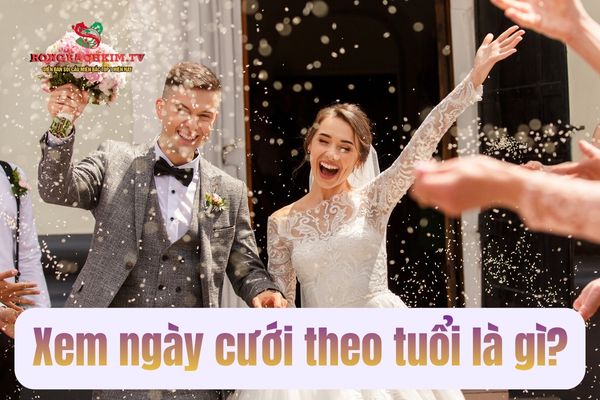xem ngày cưới theo tuổi