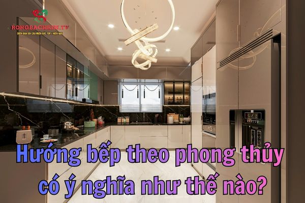 hướng bếp theo phong thủy