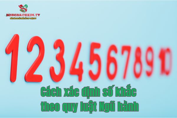 Hướng dẫn xác định số khắc mệnh theo quy luật ngũ hành